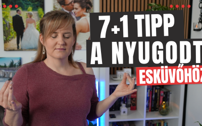 7+1 tipp hogyan lehet stresszmentes az esküvőd napja?